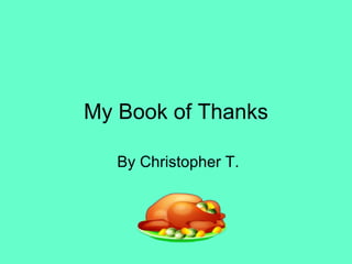 My Book of Thanks By Christopher T. 