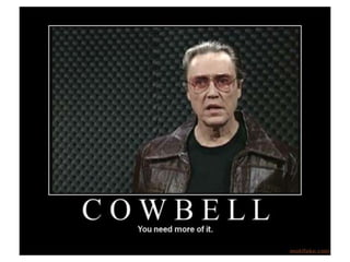 Christopher Walken Cowbell