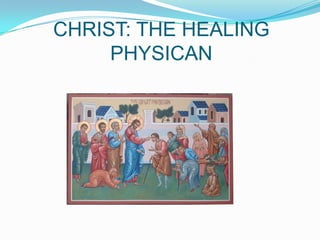 CHRIST: THE HEALING PHYSICAN