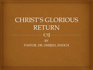 BY
PASTOR, DR. OMIJEH, ENOCH
 