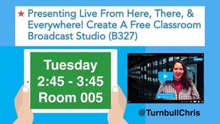 Tuesday
2:45 - 3:45
Room 005
@TurnbullChris
 