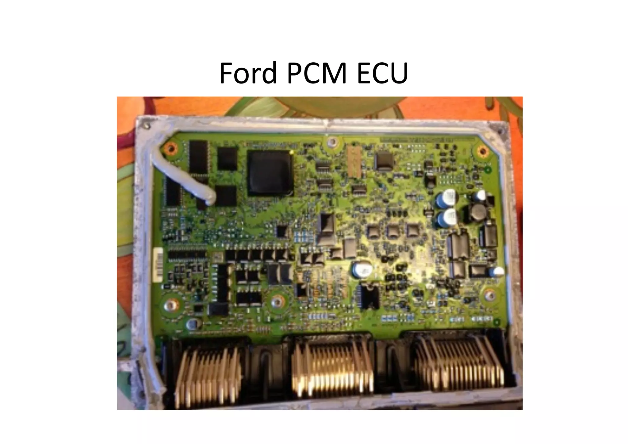 Ford	
  PCM	
  ECU	
  
 