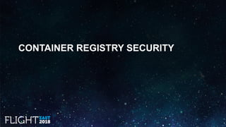 CONTAINER REGISTRY SECURITY
 