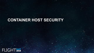 CONTAINER HOST SECURITY
 