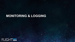 MONITORING & LOGGING
 