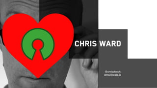 Chris Ward
@chrischinch
chris@crate.io
 