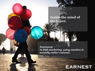 Summary: 
In B2B marketing, using emotion is actually rather rational. 
Inside the mind of the buyer.  