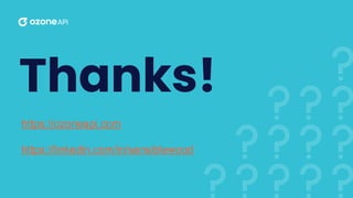 Thanks!
https://ozoneapi.com
https://linkedin.com/in/sensiblewood
 