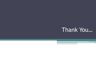Thank You…
 