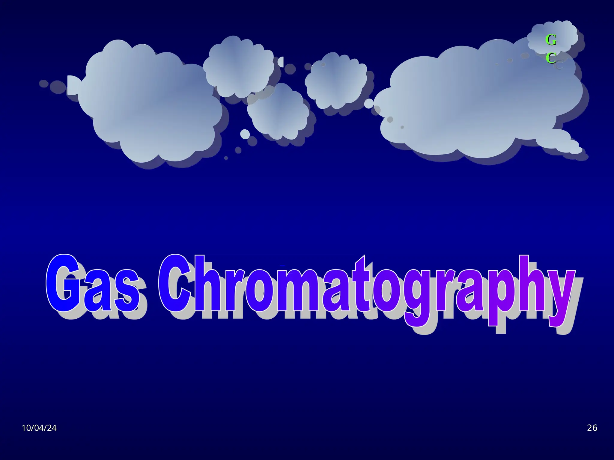 10/04/24
10/04/24 26
26
G
G
C
C
 