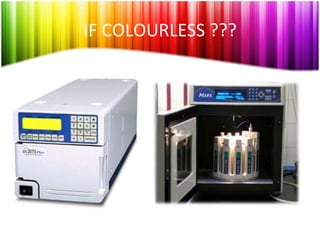 IF COLOURLESS ??? 