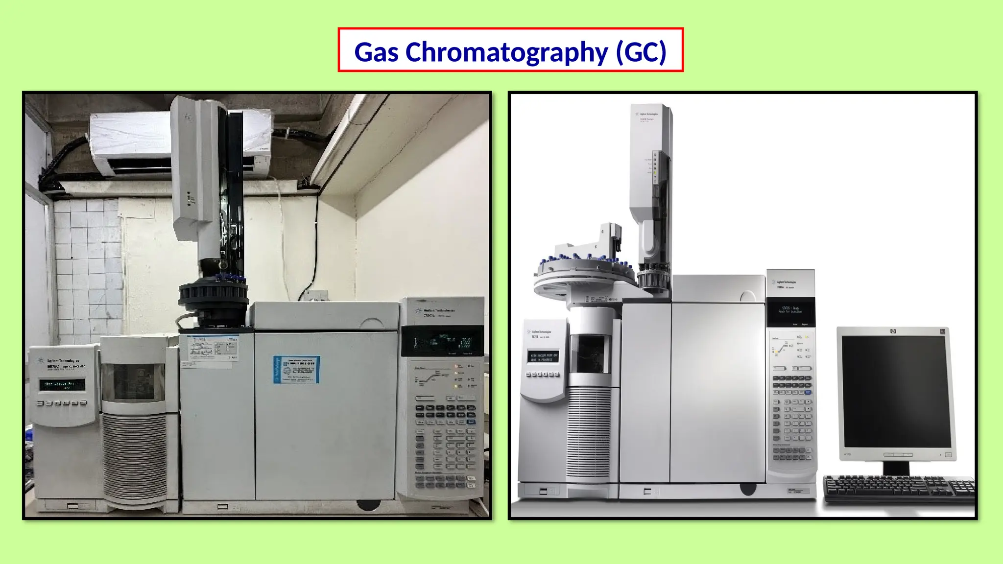 Gas Chromatography (GC)
 