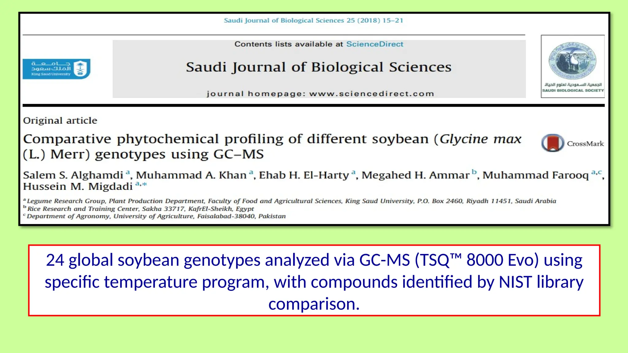 24 global soybean genotypes analyzed via GC-MS (TSQ™ 8000 Evo) using
specific temperature program, with compounds identified by NIST library
comparison.
 