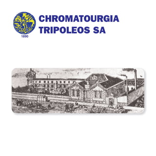 CHROMATOURGIA
TRIPOLEOS SA1890
 