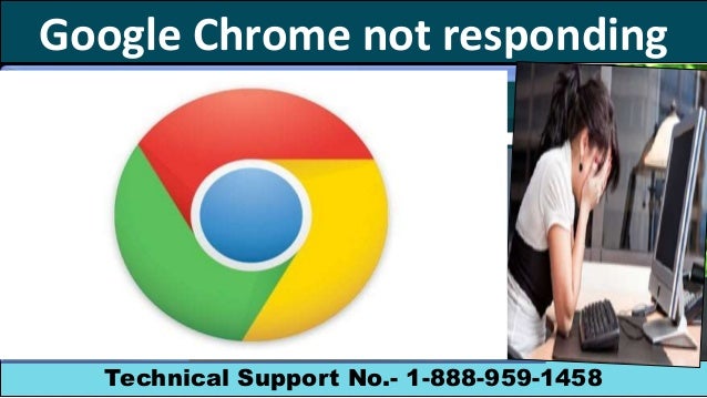 google chrome not responding google chrome not responding