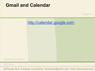 Gmail and Calendar
http://calendar.google.com
 