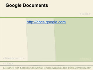 Google Documents
http://docs.google.com
 