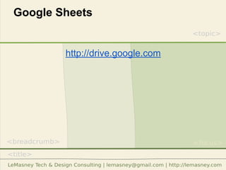 Google Sheets
http://drive.google.com
 