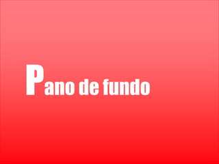 Confidencial e reservado ao Google
BrasilPano de fundo
 