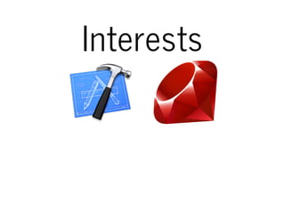 Interests
 
