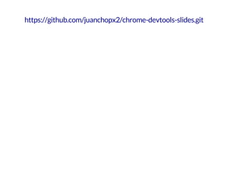https://github.com/juanchopx2/chrome-devtools-slides.git
 