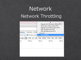 Network  
  Network  Throttling
 