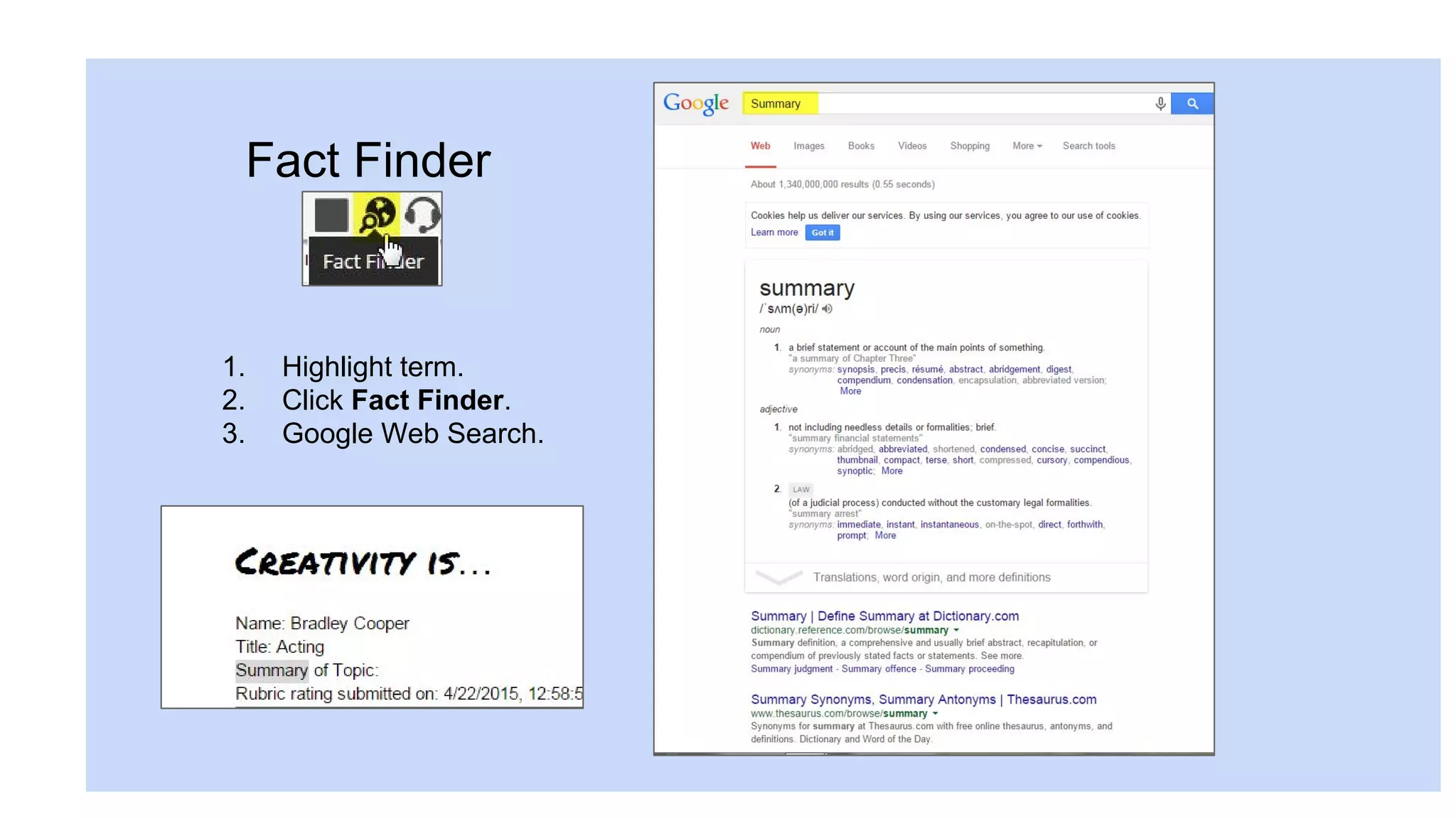 Fact Finder
1. Highlight term.
2. Click Fact Finder.
3. Google Web Search.
 