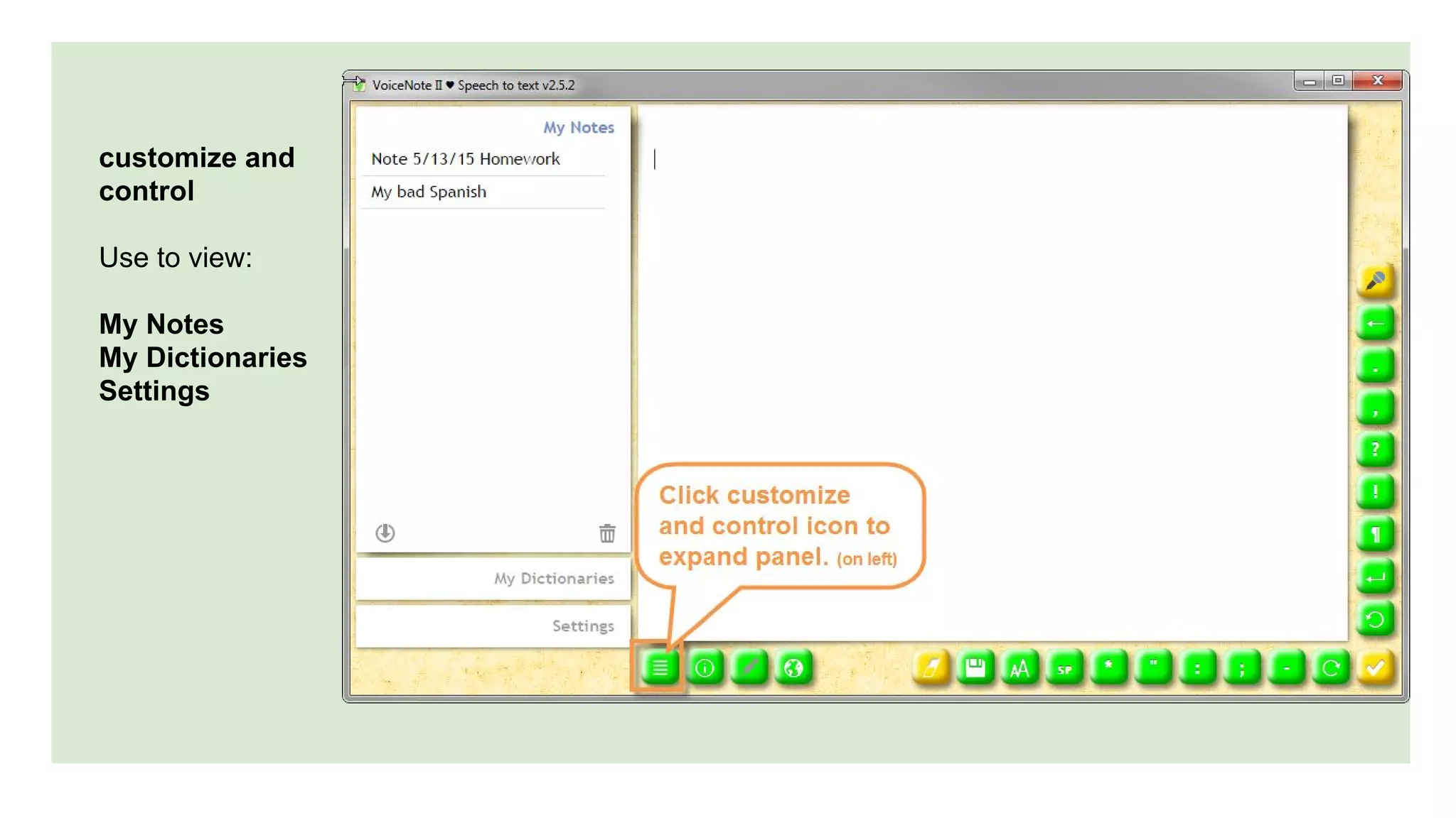 customize and
control
Use to view:
My Notes
My Dictionaries
Settings
 