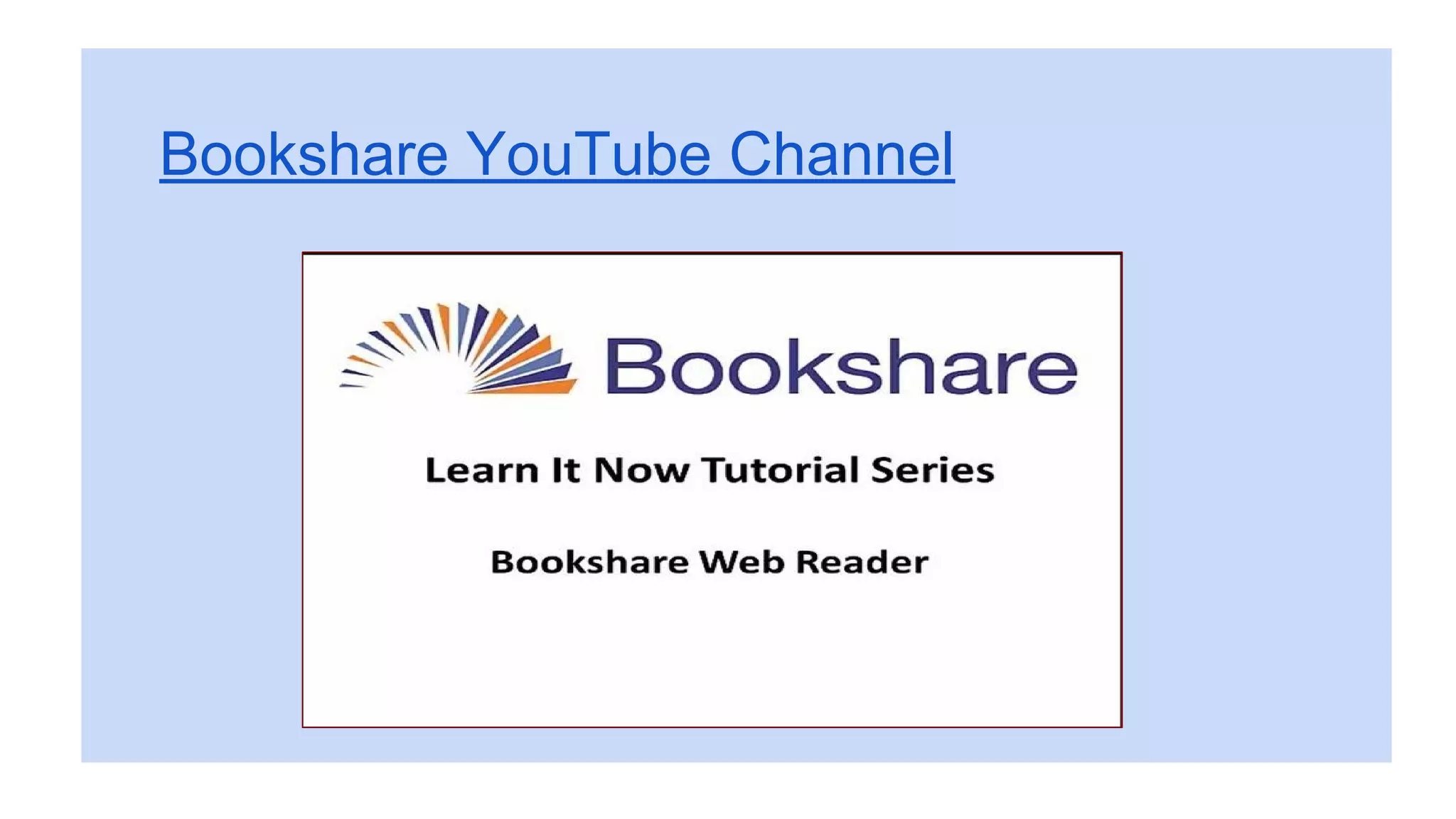 Bookshare YouTube Channel
 