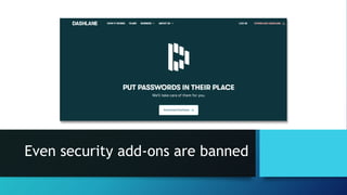 Even security add-ons are banned
 