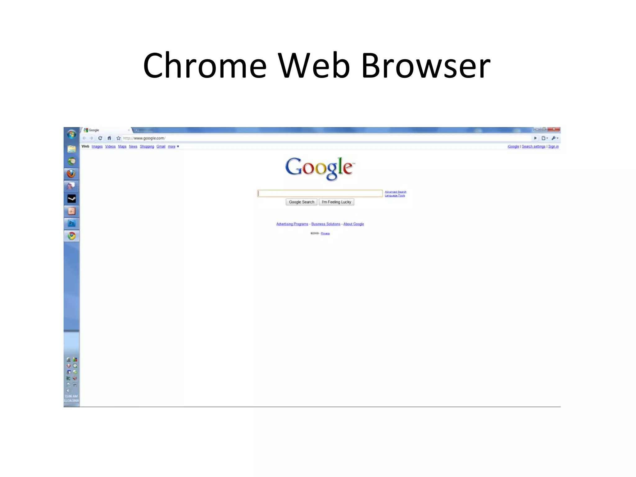 Chrome Web Browser
 