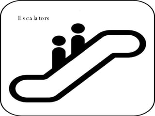 Escalators 