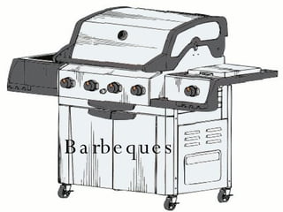 Barbeques 