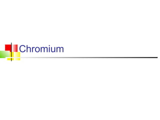 Chromium
 