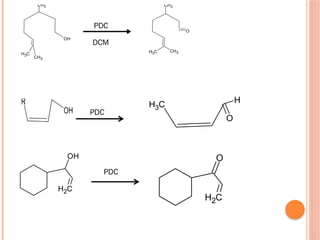 C
H3
CH3
CH3
O
CH3
C
H3
OH
CH3
PDC
DCM
R
OH
C
H3
O
H
C
H2
OH
C
H2
O
 