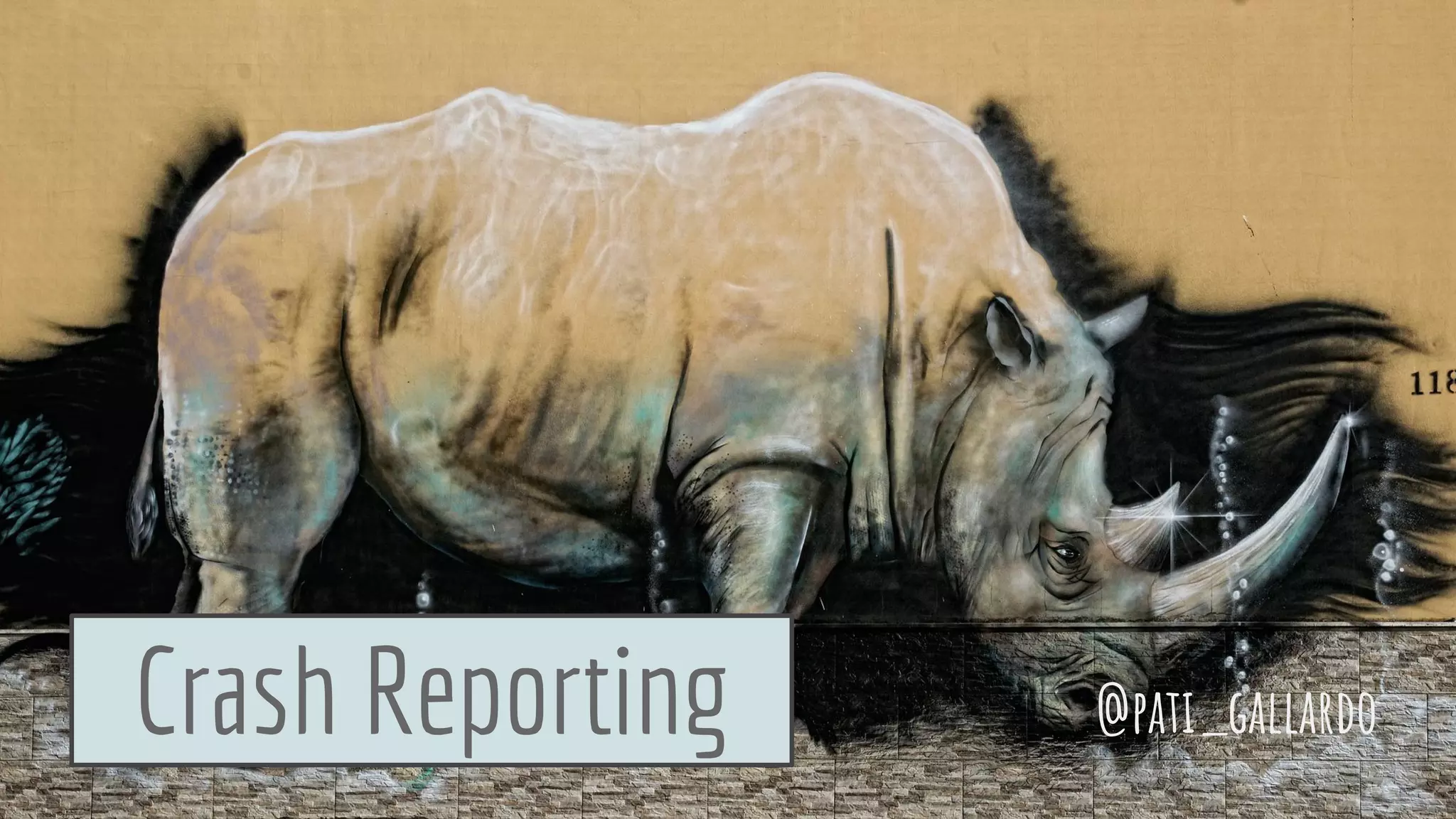 Crash Reporting @pati_gallardo
 