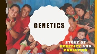 GENETICS
 