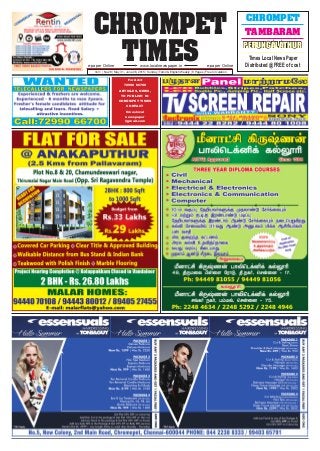 CHROMPET
TIMESwww.localnewspaper.ine-paper Online e-paper Online
Vol.1 | No.28 | May 31 - June 06, 2015 | Sunday | Tamil & English Weekly | 8 Pages | Free Circulation
CHROMPET
TAMBARAM
PERUNGALATHUR
Times Local News Paper
Distributed @ FREE of cost
For Advt
72990 66700
ARTICLES, NEWS,
TO PUBLISH IN
CHROMPET TIMES
CONTACT
timeslocal
newspaper
@gmail.com
 