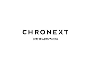 CERTIFIED LUXURY WATCHES
 