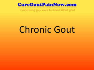 Chronic Gout 