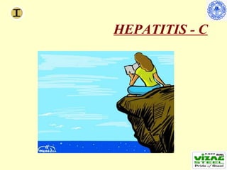 HEPATITIS - C
 