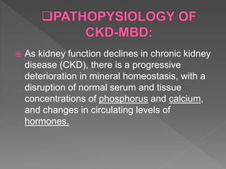 Chronic kidney disease associated mineral bone disorders | PPTX