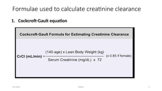 Kollum 6
Formulae used to calculate creatinine clearance
1. Cockcroft-Gault equation
9/6/2022
 