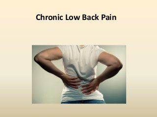 Chronic Low Back Pain

 