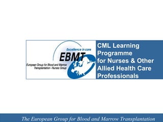 Chronic Myeloid Leukaemia (CML) Learning Programme_Module 2.ppt