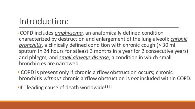 an introduction to the chronic obstructive pulmonary disease copd Introduction in chronic obstructive pulmonary (or lung) disease, chronic means long term, obstructive means breathing is partially blocked and. an introduction to the chronic obstructive pulmonary disease copd Introduction in chronic obstructive pulmonary (or lung) disease, chronic means long term, obstructive means breathing is partially blocked and.