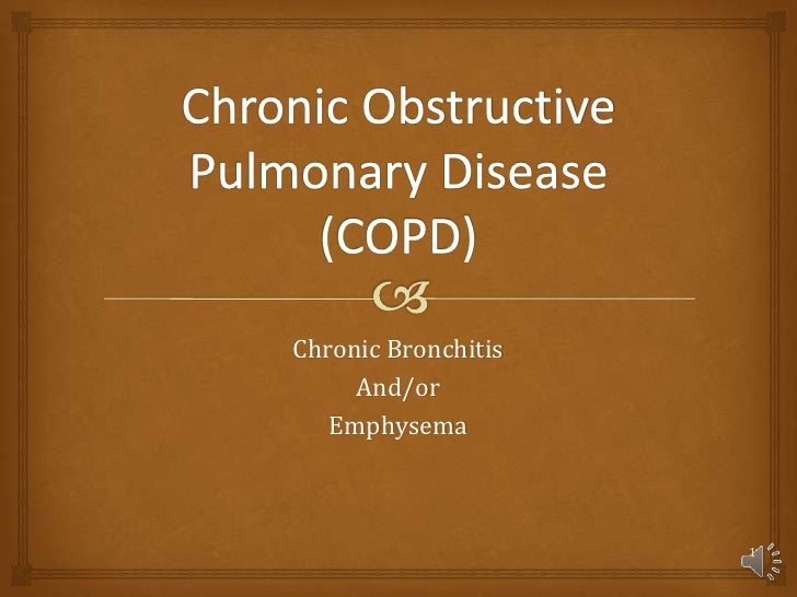 Chronic obstructive pulmonary disease (copd) power point