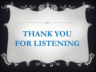THANK YOU
FOR LISTENING
 
