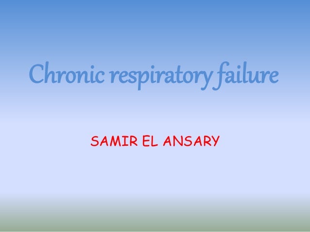 Chronic Respiratory Failure 1