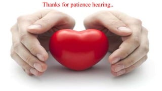 Thanks for patience hearing..
 